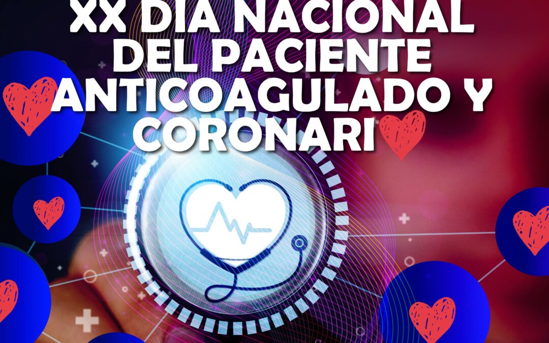 Jornadas XX Día Nacional del Paciente Anticoagulado y Coronario